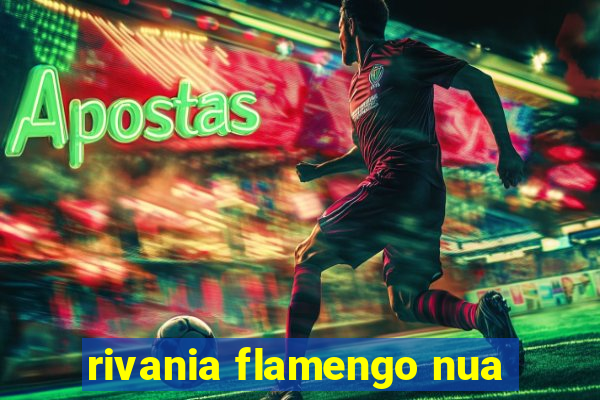 rivania flamengo nua